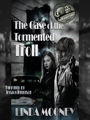 cover image of The Case of the Tormented Troll